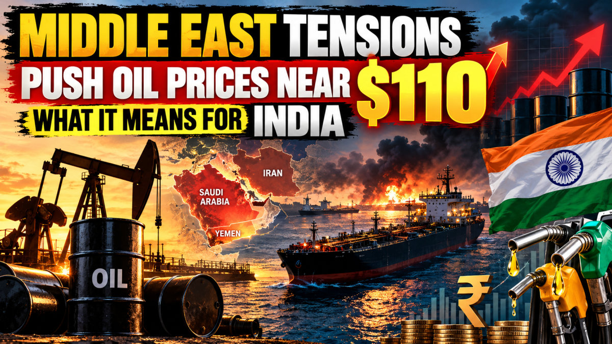 Middle East Tensions Push Oil Prices Near $110 | India Impact
